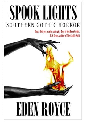 Spook Lights: Southern Gothic Horror by Eden Royce