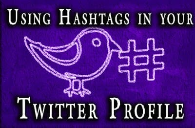 Using Hashtags in Your Twitter Profile