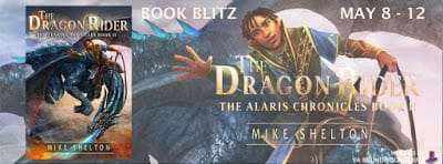 The Dragon Rider (The Alaris Chronicles #2) by Mike Shelton