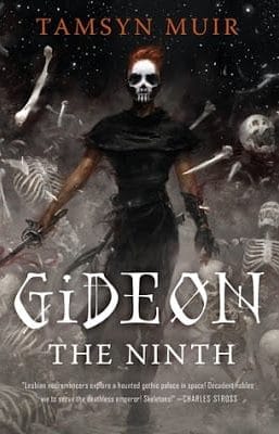 Gideon the Ninth (The Ninth House #1) by Tamsyn Muir