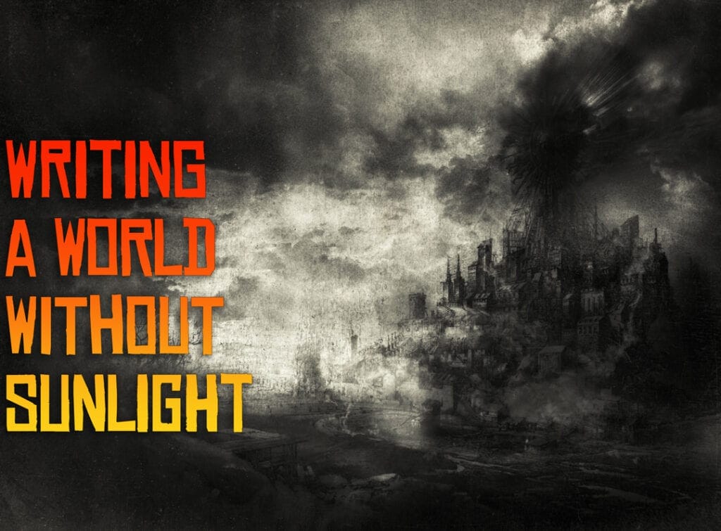 Fantasy writing life without sunlight