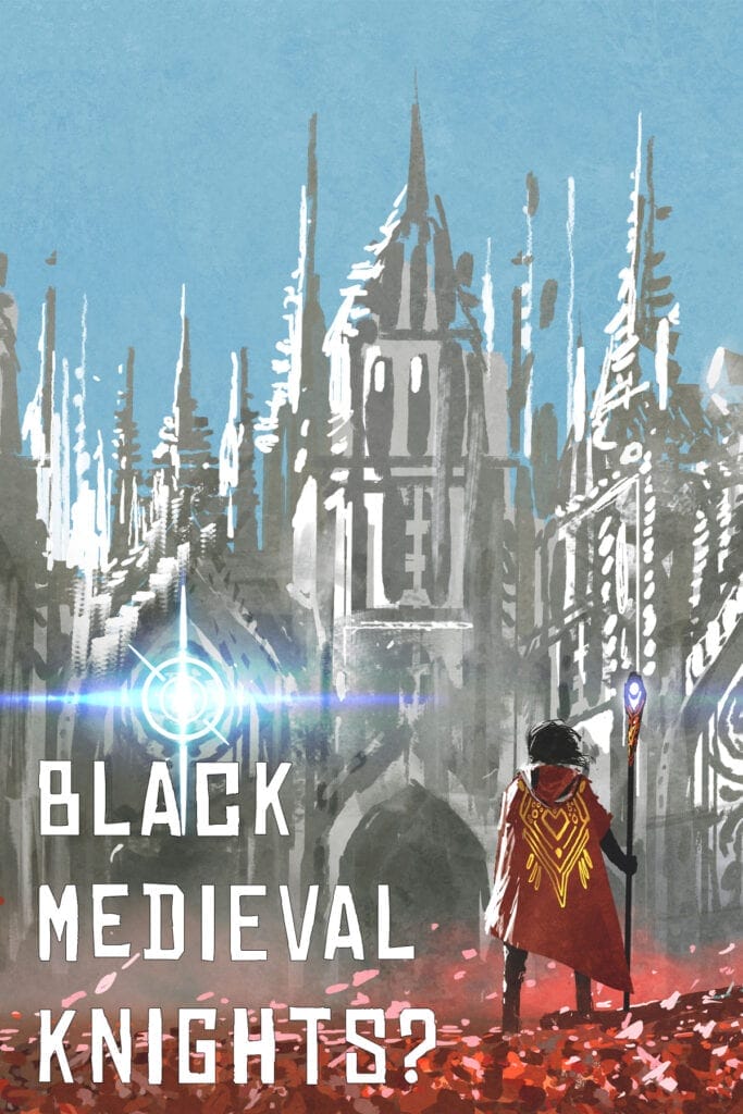 Black Medieval Knights